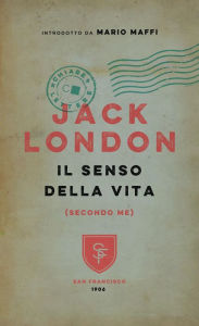 Title: Il senso della vita (secondo me), Author: Jack London