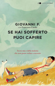 Title: Se hai sofferto puoi capire, Author: Giovanni F.