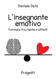 Title: L'insegnante emotivo, Author: Daniela Dato