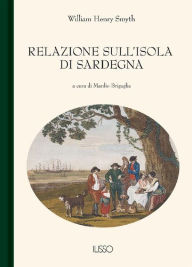 Title: Relazione sull'Isola di Sardegna, Author: William Henry Smyth