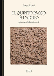 Title: Il quinto passo è l'addio, Author: Sergio Atzeni