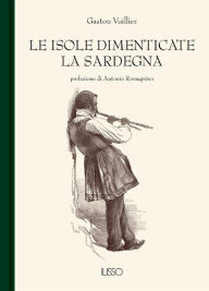Title: Le isole dimenticate. La Sardegna, Author: Gaston Vuillier