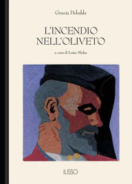 Title: L'incendio nell'oliveto, Author: Grazia Deledda