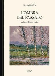 Title: L'ombra del passato, Author: Grazia Deledda