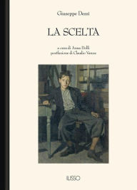 Title: La scelta, Author: Giuseppe Dessì