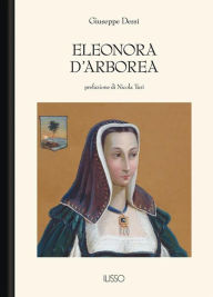 Title: Eleonora d'Arborea, Author: Giuseppe Dessì