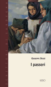 Title: I passeri, Author: Giuseppe Dessì