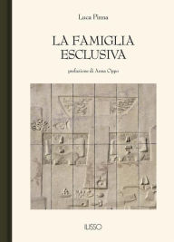 Title: La famiglia esclusiva, Author: Luca Pinna