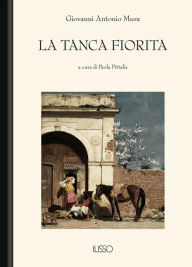 Title: La tanca fiorita, Author: Giovanni Antonio Mura