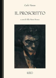 Title: Il proscritto, Author: Carlo Varese
