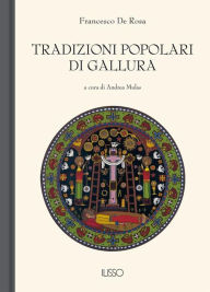 Title: Tradizioni popolari di Gallura, Author: Francesco De Rosa