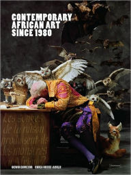 Title: Contemporary African Art Since 1980, Author: Okwui Enwezor