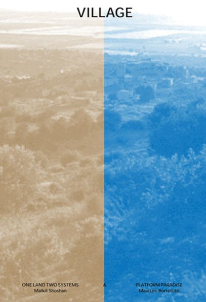 Village: One Land Two Systems and Platform Paradise
