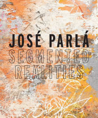 Title: JosÃ¯Â¿Â½ ParlÃ¯Â¿Â½ Segmented Realities, Author: 