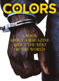 Title: Colors: A Book about a Magazine about the Rest of the World, Author: Francesco Bonami