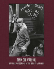 Title: Fink on Warhol: New York Photographs of the 1960s by Larry Fink, Author: Larry Fink