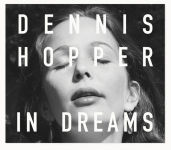 Alternative view 1 of Dennis Hopper: In Dreams: Scenes from the Archive