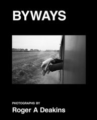 Free share ebook download Roger A. Deakins: Byways (English Edition)