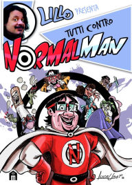 Title: Normalman Volume 2 - Tutti contro Normalman, Author: Lillo