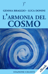 Title: L'armonia del cosmo, Author: Gemma Braggio