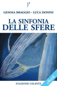 Title: La sinfonia delle sfere, Author: Gemma Braggio