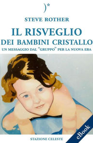 Title: Il risveglio dei bambini cristallo, Author: Steve Rother