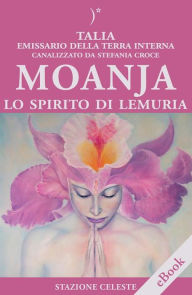 Title: Moanja - Lo Spirito di Lemuria, Author: Stefania Croce