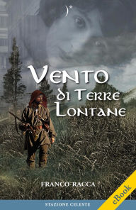 Title: Vento di terre lontane, Author: Franco Racca