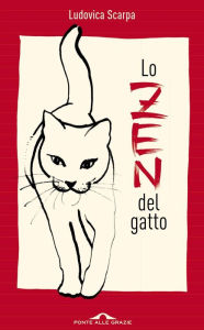 Title: Lo Zen del gatto, Author: Ludovica Scarpa