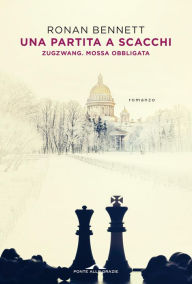 Title: Zugzwang, Author: Ronan Bennett