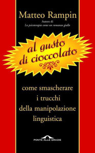 Title: Al gusto di cioccolato, Author: Matteo Rampin