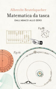 Title: Matematica da tasca: dall'abaco allo zero, Author: Albrecht Beutelspacher