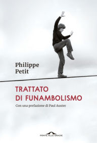 Title: Trattato di funambolismo, Author: Philippe Petit