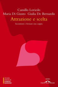 Title: Attrazione e scelta, Author: Camillo Loriedo