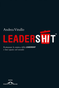 Title: Leadershit, Author: Andrea Vitullo