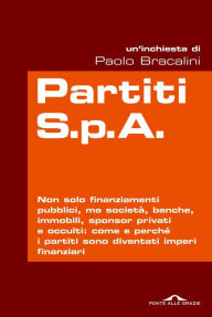 Title: Partiti S.p.A., Author: Paolo Bracalini