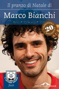 Title: IL PRANZO DI NATALE DI MARCO BIANCHI, Author: Marco Bianchi