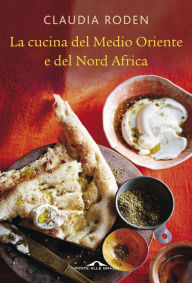 Title: La cucina del Medio Oriente, Author: Claudia Roden