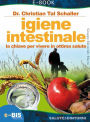 Igiene intestinale: La chiave per vivere in ottima salute