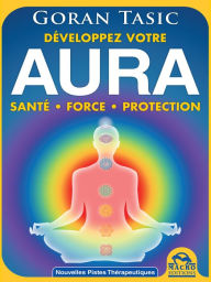 Title: Développez votre Aura: Obtenez Santé - Force - Protection, Author: Sonofold