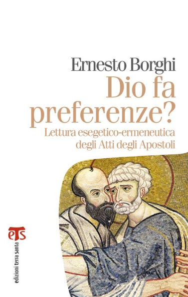 Dio fa preferenze?: Lettura esegetico-ermeneutica degli Atti degli Apostoli