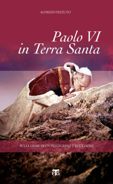 Paolo VI in Terra Santa: Sulle orme di un pellegrino d'eccezione