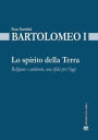 Lo Spirito della Terra: Religione e ambiente, una sfida per l'oggi