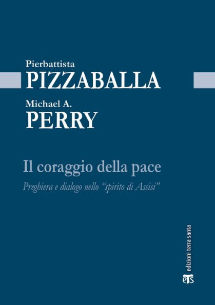 Il coraggio della pace: Preghiera e dialogo nello 