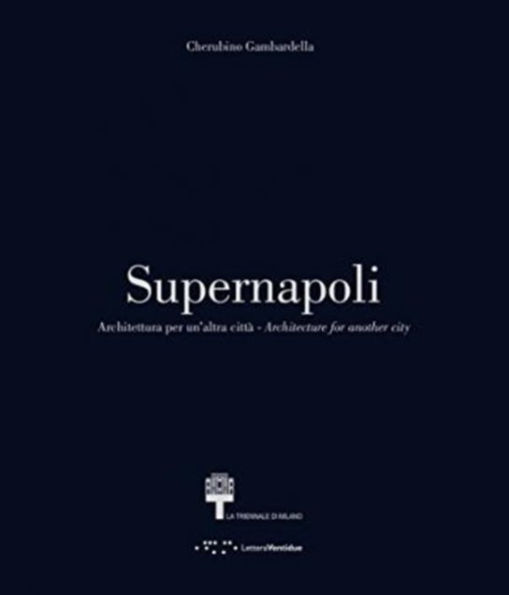 Supernapoli: Architecture for Another City