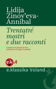 Title: Trentatré mostri e due racconti, Author: Lidija Zinov'eva Annibal