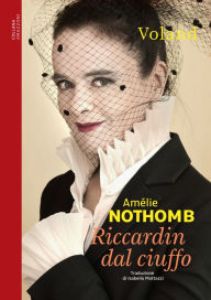 Title: Riccardin dal ciuffo, Author: Amélie Nothomb