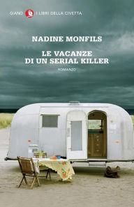 Title: Le vacanze di un serial killer, Author: Nadine Monfils