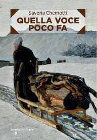 Title: Quella voce poco fa, Author: Saveria Chemotti