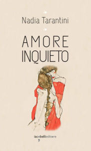 Title: Amore inquieto, Author: Nadia Tarantini